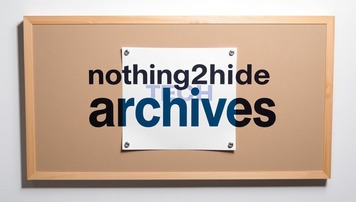 Hidden Secrets Inside tech nothing2hide archives Revealed